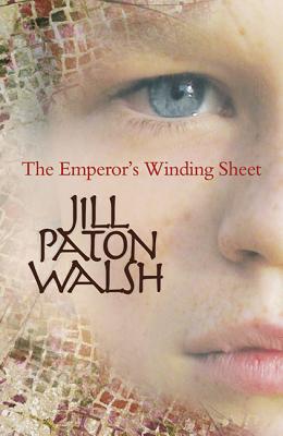 The Emperor's Winding Sheet - Walsh, Jill Patton
