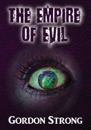 The Empire of Evil: A Cosmic Tale of Magic, Love & Multiple Dimensions