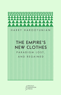 The Empire's New Clothes: Paradigm Lost, and Regained
