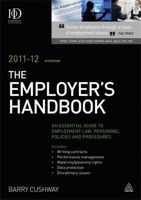 The Employer's Handbook 2011-12: An Essential Guide to Employment Law Personnel Policies and Precedures - Cushway, Barry