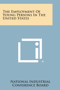 The Employment of Young Persons in the United States