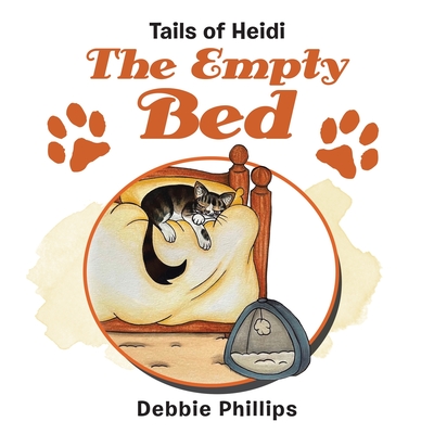 The Empty Bed: Tails of Heidi - Phillips, Debbie