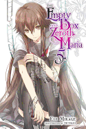 The Empty Box and Zeroth Maria, Vol. 5 (Light Novel): Volume 5