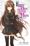 The Empty Box and Zeroth Maria, Vol. 7 (Light Novel): Volume 7