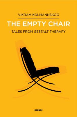 The Empty Chair: Tales from Gestalt Therapy - Kolmannskog, Vikram