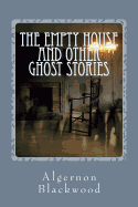 The Empty House and Other Ghost Stories