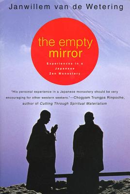The Empty Mirror: Experiences in a Japanese Zen Monastery - Van De Wetering, Janwillem
