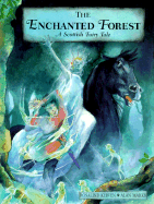The Enchanted Forest: A Scottish Fairy Tale - Kerven, Rosalind