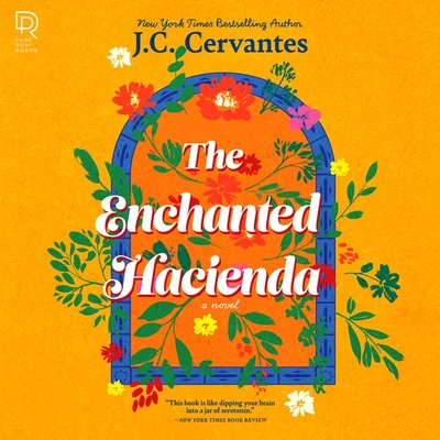 The Enchanted Hacienda - Cervantes, J C, and Corzo, Frankie (Read by)