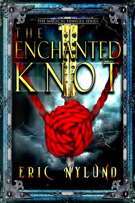 The Enchanted Knot - Nylund, Eric