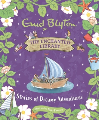 The Enchanted Library: Stories of Dreamy Adventures - Blyton, Enid