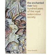 The Enchanted River: 200 Years of the Royal Watercolour Society