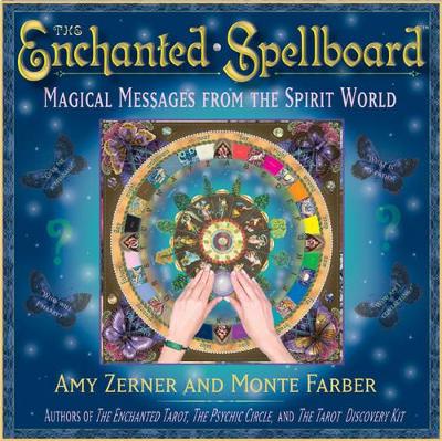 The Enchanted Spellboard: Magical Messages from the Spirit World - Zerner, Amy, and Farber, Monte