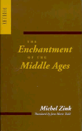The Enchantment of the Middle Ages