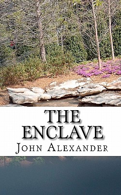 The Enclave - Alexander, John, MD