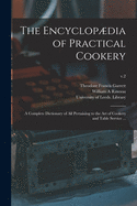 The Encyclopdia of Practical Cookery: a Complete Dictionary of All Pertaining to the Art of Cookery and Table Service ...; v.2