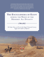 The Encyclopaedia of Egypt During the Reign of the Mehemet Ali Dynasty 1798-1952 - The People, Places and Events That Shaped Nineteenth Century Egypt