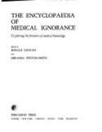 The Encyclopaedia of Medical Ignorance: Exploring the Frontiers of Medical Knowledge