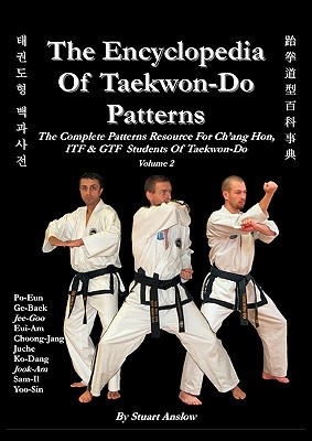 THE ENCYCLOPAEDIA OF TAEKWON-DO PATTERNS, Vol 2 - Anslow Paul, Stuart