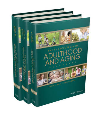 The Encyclopedia of Adulthood and Aging, 3 Volume Set - Whitbourne, Susan K. (Editor)