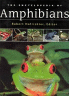 The Encyclopedia of Amphibians: Evolution, Anatomy and Physiology