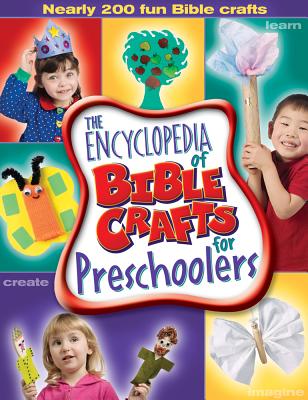The Encyclopedia of Bible Crafts for Preschoolers - Publishing, Group