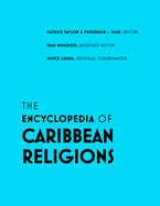 The Encyclopedia of Caribbean Religions: Volume 1: A - L; Volume 2: M - Z