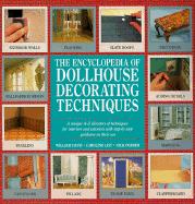 The Encyclopedia of Dollhouse-Decorating Techniques