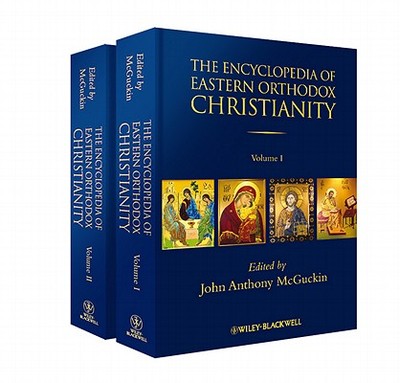 The Encyclopedia of Eastern Orthodox Christianity, 2 Volume Set - McGuckin, John Anthony (Editor)