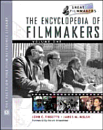 The Encyclopedia of Filmmakers, 2-Volume Set - Tibbetts, John C, Professor, and Welsh, James Michael, and Brownlow, Kevin (Foreword by)