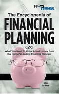 The Encyclopedia of Financial Planning: What You Need to Know about Money from the Nation's Leading Financial Planners