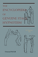 The Encyclopedia of Genuine Stage Hypnotism: For Magicians Only