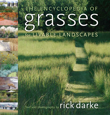 The Encyclopedia of Grasses for Livable Landscapes - Darke, Rick