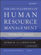 The Encyclopedia of Human Resource Management, Volume 3: Thematic Essays