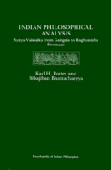 The Encyclopedia of Indian Philosophies, Volume 6: Indian Philosophical Analysis - Potter, Karl H. (Editor), and Bhattacharya, Sibajiban (Editor)