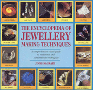 The Encyclopedia of Jewellery-making Techniques