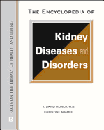 The Encyclopedia of Kidney Diseases and Disorders