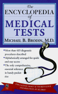 The Encyclopedia of Medical Tests - Brodin, Michael B, M.D., and Brodin, Micheal B