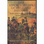 The Encyclopedia of Military History from 3500 B.C. to the Present - Dupuy, Ernest, and Dupuy, Trevor Nevitt, and Dupuy, R Ernest