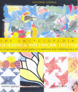 The Encyclopedia of Quilting Techniques