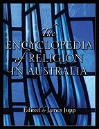 The Encyclopedia of Religion in Australia