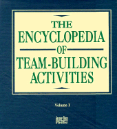 The Encyclopedia of Team Activities Set, the Encyclopedia of Team-Building, and of Team-Development, V1 Set - Pfeiffer, J William (Editor)