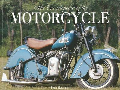 The Encyclopedia of the Motorcycle - Henshaw, Peter