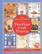 The Encyclopedia of Two-Hour Craft Projects - Main Street Press (Creator)