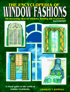 The Encyclopedia of Window Fashions; A Visual Guide to the World of Window Treatments. 3rd, Rev.Ed.