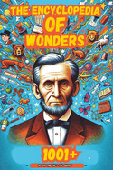 The Encyclopedia of Wonders: 1001+ Interesting Facts for Curious Minds Book for Kids  Super Fun Facts Books for Smart Kids Big Ideas for Curious Mind