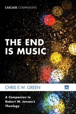 The End Is Music - Green, Chris E W