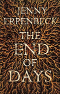 The End of Days - Erpenbeck, Jenny, and Bernofsky, Susan (Translated by)