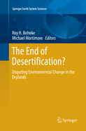 The End of Desertification?: Disputing Environmental Change in the Drylands