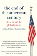 The End of the American Century: Slow Death by Globalization